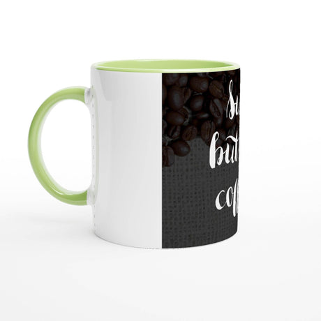11oz Ceramic Mug colored rim, inside, and handle - sure but first coffee - Hilstor