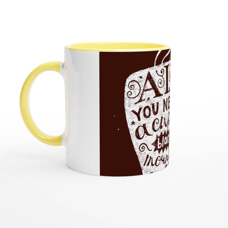 11oz Ceramic Mug - all you need a cup of black morning - Hilstor
