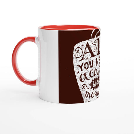 11oz Ceramic Mug - all you need a cup of black morning - Hilstor