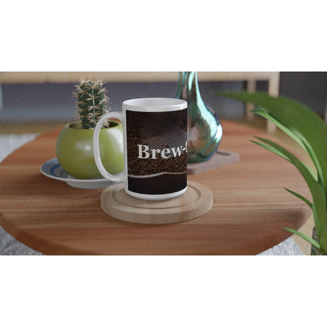 White 15oz Ceramic Mug Brewtiful day - Hilstor