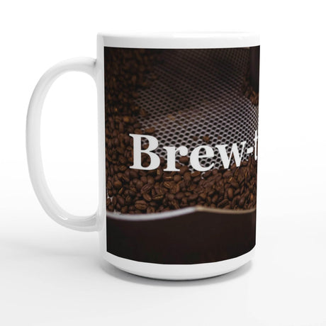 White 15oz Ceramic Mug Brewtiful day - Hilstor