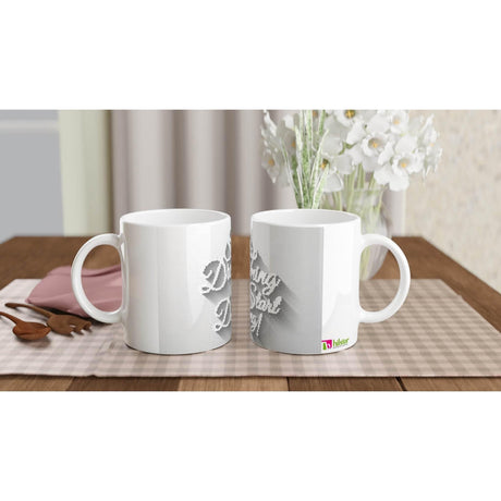 11oz Ceramic Mug - Stop dreaming start doing - Hilstor