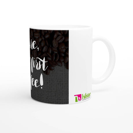 11oz Ceramic Mug colored rim, inside, and handle - sure but first coffee - Hilstor
